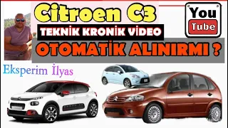 CITROEN C3 OTOMATİK ALINIR MI ? TEKNİK VE KRONİK VİDEOLARI İLE 3 NESİL. #citroen #citroenc3