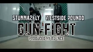 Stunna2fly - Gunfight Ft. Westside Poundd (Official Music Video) Prod. By Dj Yace