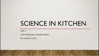 How pressure cooker works (Science in kitchen part 2)