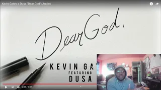 Reaction to Kevin Gates x Dusa "Dear God" (Audio)