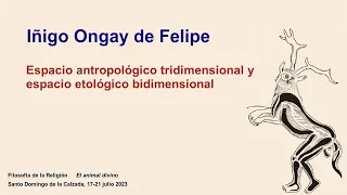 La religión en el espacio antropológico tridimensional y el espacio etológico bidimensional - Ongay