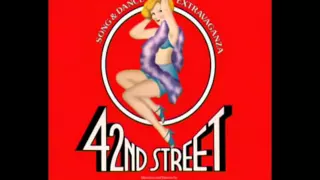 42nd Street (1980 Original Broadway Cast) - 7. We're in the money (the gold diggers song)