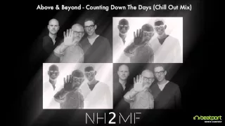 Above & Beyond (feat Gemma Hayes) - Counting Down The Days (Chill Out Mix)