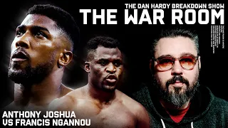 Anthony Joshua vs Francis Ngannou | Dan Hardy Breakdown, The War Room Ep. 297