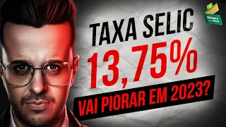 SELIC MANTIDA em 13,75% (ANO QUE VEM é que o BICHO PEGA) !