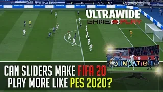 [TTB] Can Sliders Make FIFA 20 Play More Like PES 2020?! - ULTRAWIDE GAMEPLAY!