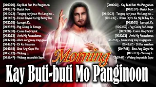 KAY BUTI-BUTI MO, PANGINOON LYRICS 🙏 TAGALOG CHRISTIAN WORSHIP SONGS 2024 FOR PRAYER IN THE MORNING