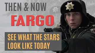 Don’t Watch FARGO 1996 Until You See This … What Do They Look Like Now?