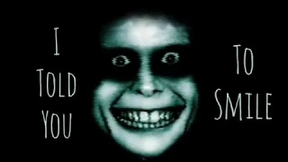 "I Told You to Smile" - Creepypasta