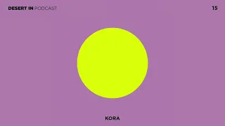 Kora - Desert In Podcast 15 [Studio Mix]