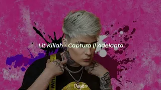 Lit Killah - Captura || Letra Adelanto