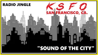 RADIO JINGLE - KSFO :SOUND OF THE CITY" SAN FRANCISCO, CA.