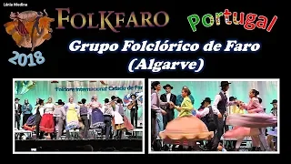 FOLKFARO 2018 - Portugal - Grupo Folclórico de Faro (Algarve)