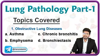 Lung Pathology Part - 1 / Asthma, Chronic Bronchitis, Emphysema and Bronchiectasis