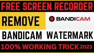 How to remove bandicam watermark | Best screen recorder | free screen recorder for pc | Trick 2023