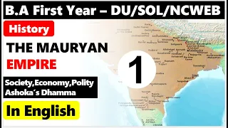 BA First Year History Unit 6 ( PART 1 ) The Mauryan Empire  for Sol Du / Regular and Ncweb