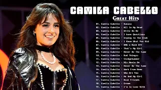Camila Cabello カミラ・カベロ 有名曲 ❤️ Camila Cabello Greatest Hits Full Album