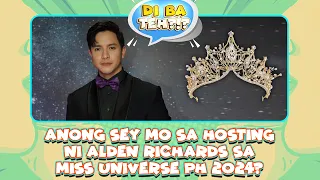 Anong sey mo sa hosting ni Alden Richards sa Miss Universe PH 2024? | MARISOL ACADEMY QUICKIE