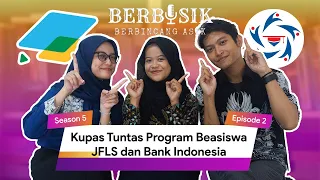 BERBISIK S5E2 : Kupas Tuntas Program Beasiswa JFLS dan Bank Indonesia.