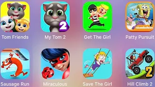 Save The Girl,Hill Climb,Miraculous Lady,SausageRun,Tom Friends,Red Ball 4,Get The Girl,Sponge Patty