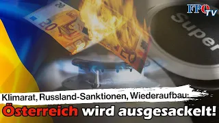 Klimarat, Russland-Sanktionen, Wiederaufbau: Österreich wird ausgesackelt!