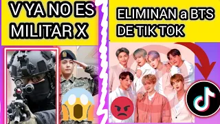 ÚLTIMO MINUTO🔴V SE RETIRA DE EJERCITO YA QUE😱BTS ES BANEADO de TIK TOK😭noticiasdekpoprecientes