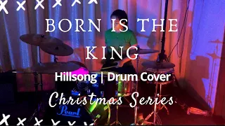 Born Is The King (Drum Cover) || Hillsong || Jedidiah-Josiah Chua