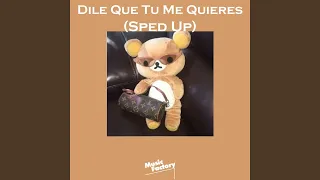 Dile Que Tu Me Quieres (Sped Up)