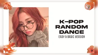 KPOP RANDOM DANCE | EASY & BASIC VERSION