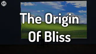 The Origin of Bliss (Windows XP)