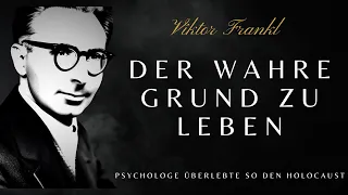 Viktor Frankl- DER WAHRE SINN DES LEBENS- Psychologe überlebte so den Holocaust