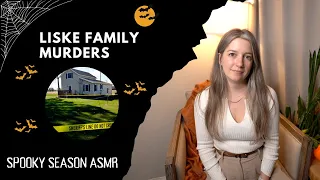 Spooky Season ASMR - Liske Family Murders