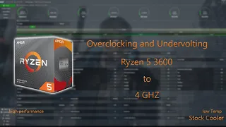 Overclocking and undervolting Ryzen5 3600 to 4GHZ | Stock cooler | High Performance | low temp