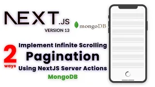 Two Ways Implement Infinite Scrolling Pagination using NextJS Server Actions + MongoDB