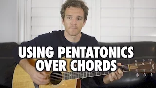 Using Pentatonics with Guitar Chords