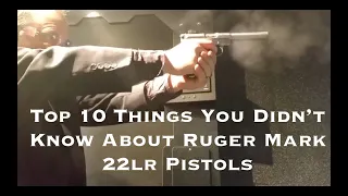 Top 10 Things You Didn't Know About Ruger Mark 22lr Pistols