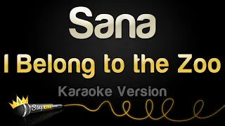 I Belong to the Zoo - Sana (Karaoke Version)