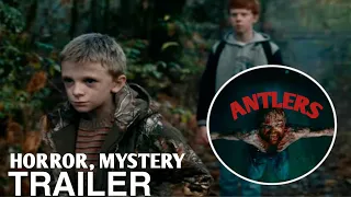 ANTLERS Trailer 2021 l Final Trailer "Horror, Mystery