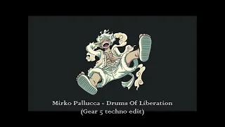 Mirko Pallucca - Drums of Liberation (Gear 5 techno edit)