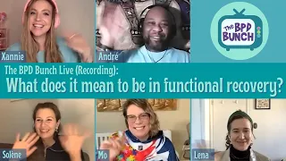 The BPD Bunch LIVE - What does it mean to be in functional recovery?