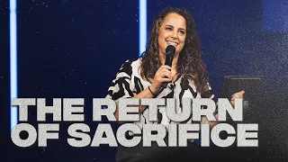 The Return of Sacrifice | Generation to Generation | Pastor Jessie Armstrong