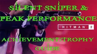 Hitman 2 | The Last Yardbirds | Peak Performance & Silent Sniper Achievement / Trophy Guide