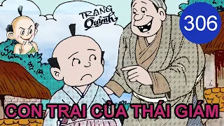 Phiên Bản Màu | Trạng Quỷnh | Tập 306 - CON TRAI CỦA THÁI GIÁM | Truyện Tranh