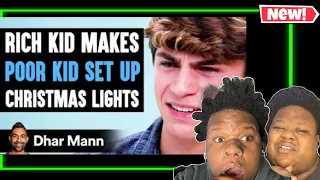 Rich Kid Makes POOR KID Set Up CHRISTMAS LIGHTS,What Happens Is Shocking | Dear Mann (REACTION)