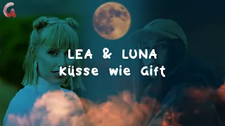 LEA & LUNA - Küsse wie Gift (German Lyrics)