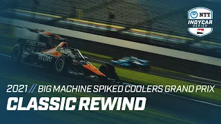 2021 Big Machine Spiked Coolers Grand Prix from Indianapolis | INDYCAR Classic Full-Race Rewind