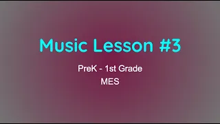 MES Music Lesson #3 -  PreK-1st Grade - Aug 31, 2020