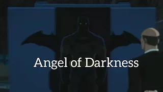Batman[AMV] Angel of darkness