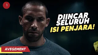 Kerasnya Penjara Membuat Pria Ini Jadi Kayak Gini... - Alur Cerita Film Avengement