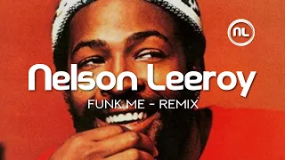 [Nu Disco] Marvin Gaye - Funk Me (Nelson Leeroy Remix)